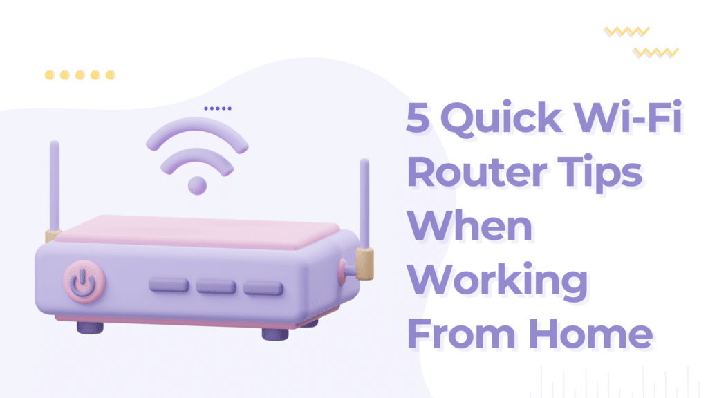 Wi-Fi Router Tips