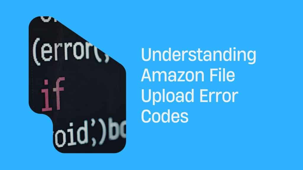 Amazon File Upload Error Codes