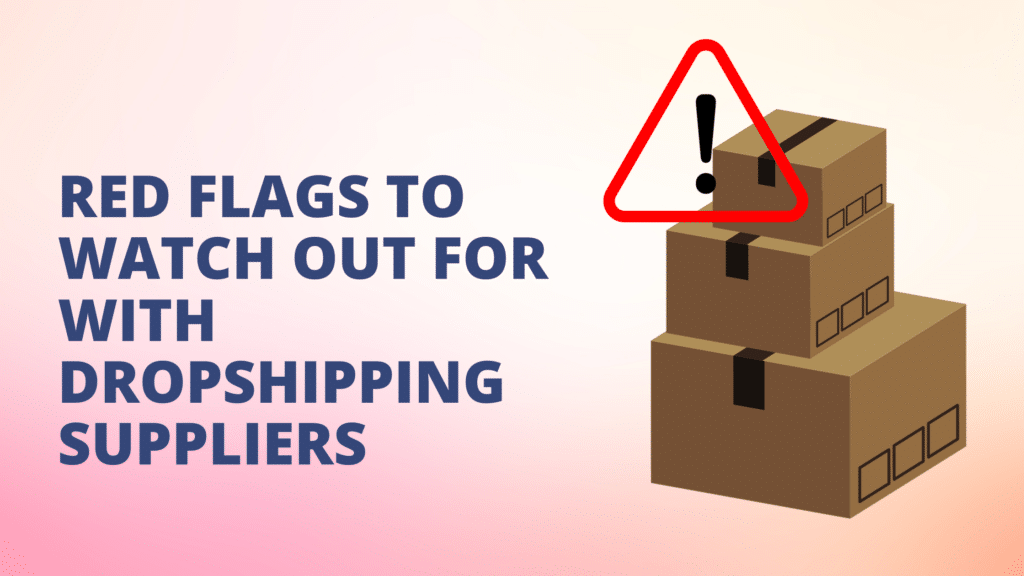 red flags Dropshipping