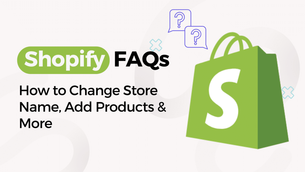 Shopify FAQs