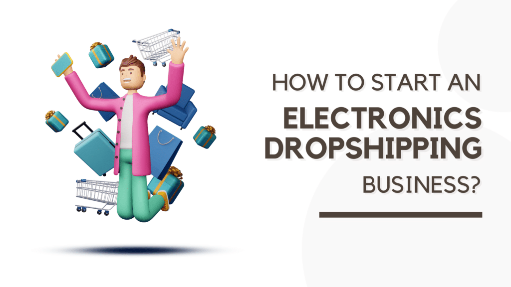 start electronics dropshipping
