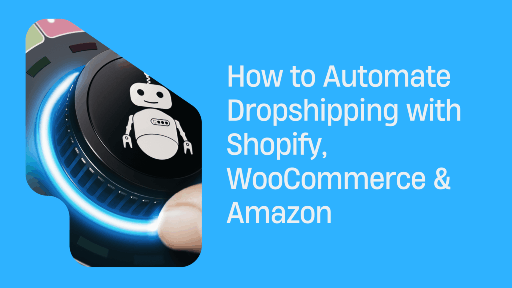 Automate Dropshipping with Shopify
