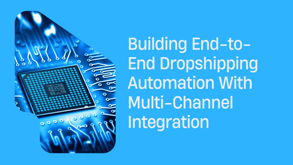 Dropshipping Multi-Channel Integration