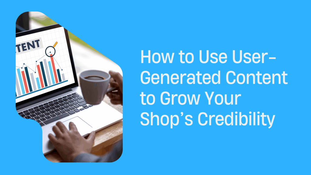 How to Use User-Generated Content