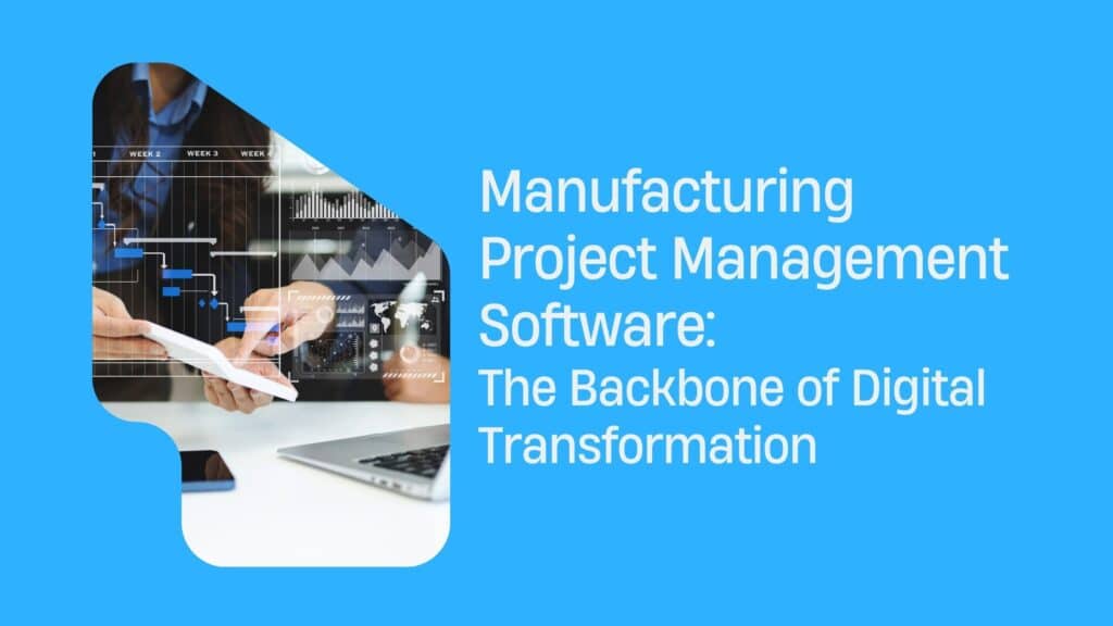 Manufacturing Project Management Software