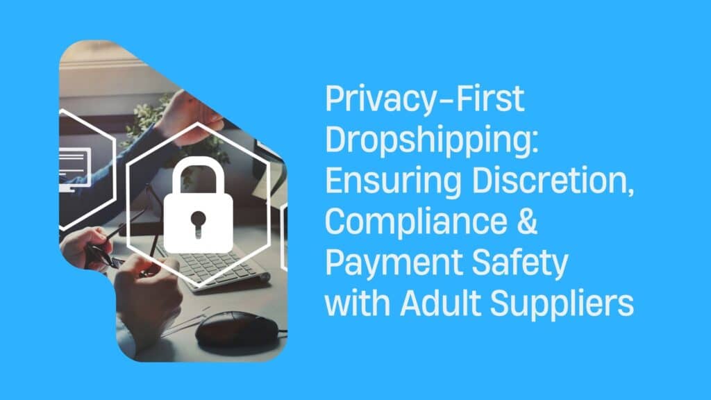 Privacy-First Dropshipping